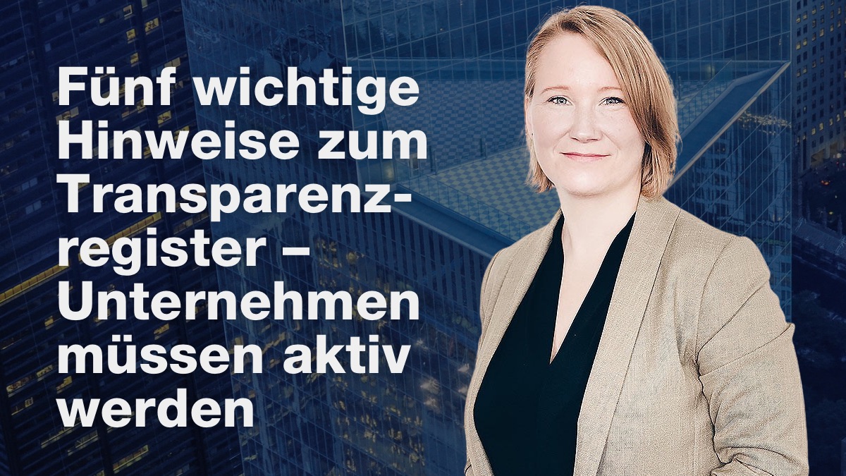 Rechtsanwältin Ulrike Münzner informiert über das Inkrafttreten des TranFinG und welche Schritte jetzt in Firmen unternommen werden müssen, um den erforderlichen Transparenzpflichten genüge zu tun.